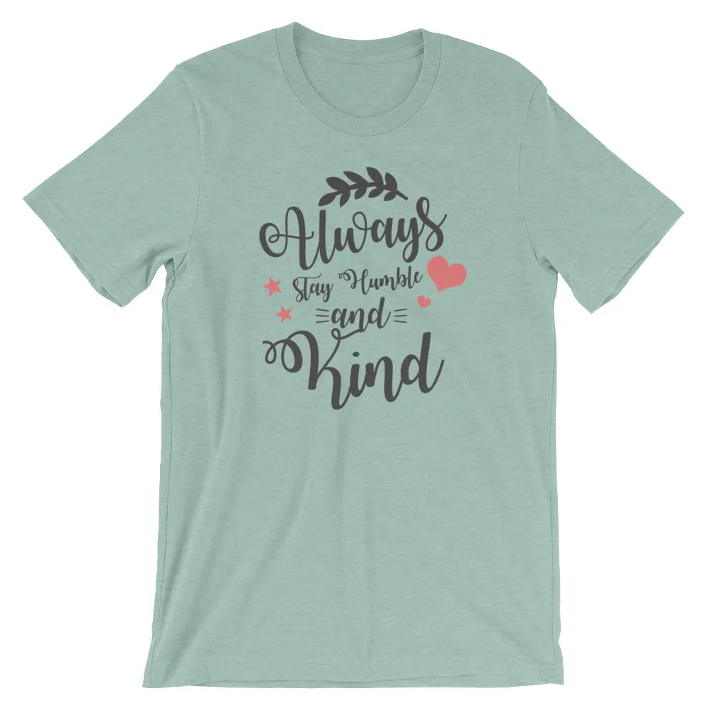 Always Stay Humble and Kind Cotton T-Shirt | Light Colors