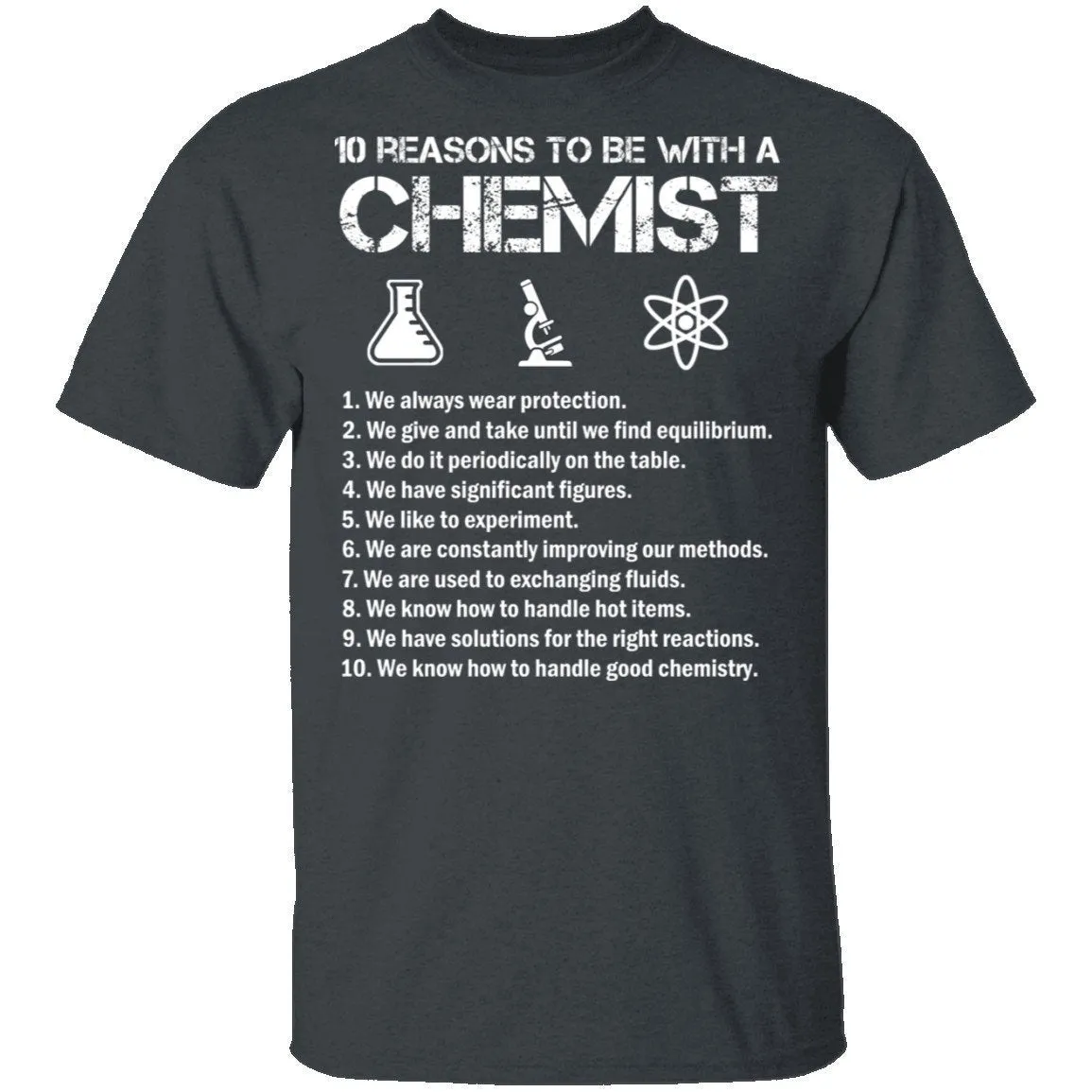 Be With a Chemist T-Shirt