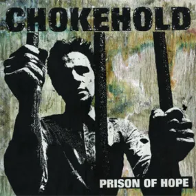 Chokehold "Prison Of Hope"