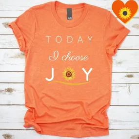 "Today I Choose Joy" T-Shirt (Heather Orange)